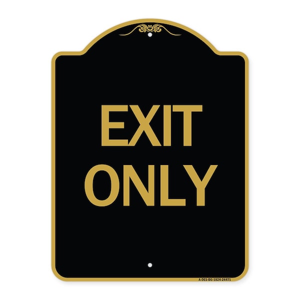 Designer Series Sign-Exit Only, Black & Gold Aluminum Sign, 18" H, 24" L, BG-1824-24471